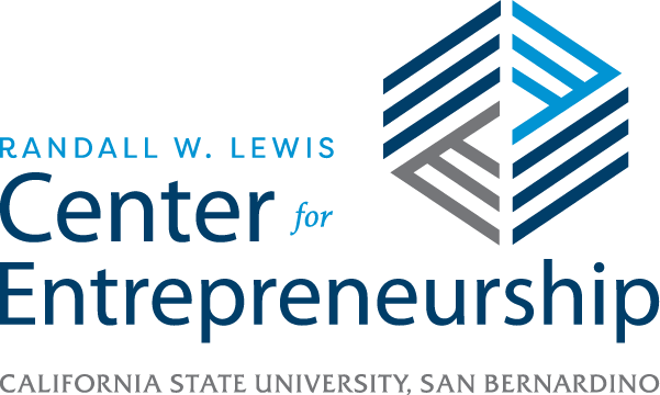 RANDALL W. LEWIS Center for Entrepreneurship CALIFORNIA STATE UNIVERSITY, SAN BERNARDINO